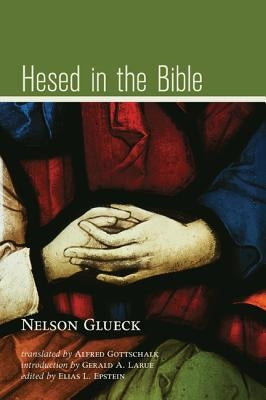 Hesed in the Bible by Glueck, Nelson