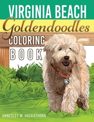 Virginia Beach Goldendoodles Coloring Book by Hackathorn, Annesley M.