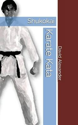 Shukokai Karate Kata Paperback Independently Published