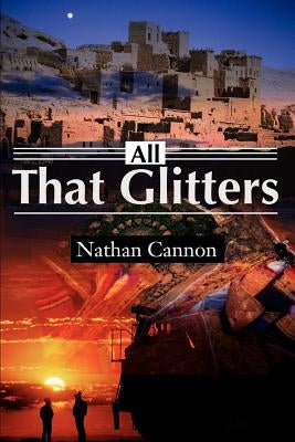 All That Glitters by Cannon, Nathan