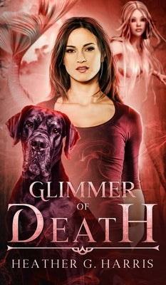 Glimmer of Death: An Urban Fantasy Novel by Harris, Heather G.