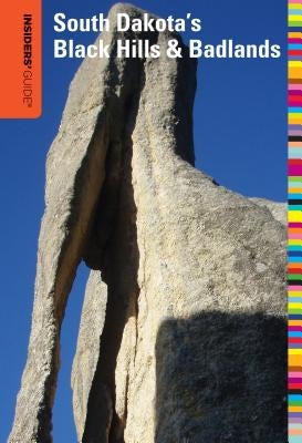 Insiders' Guide(r) to South Dakota's Black Hills & Badlands Paperback Insider's Guide