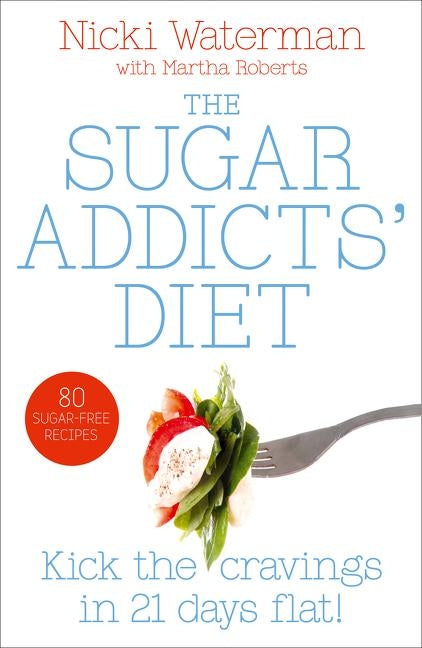 Sugar Addicts' Diet by Waterman, Nicki