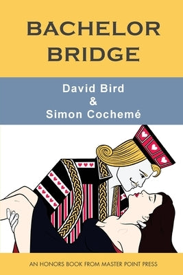 Bachelor Bridge: An Honors Book from Master Point Press Paperback Master Point Press