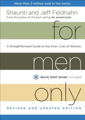 For Men Only: A Straightforward Guide to the Inner Lives of Women by Feldhahn, Shaunti
