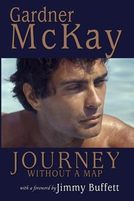 Journey Without a Map by McKay, Gardner