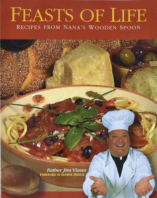 Feasts of Life: Recipes from Nana's Wooden Spoon Paperback Resurrection Press
