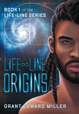 Life-Line: Origins by Miller, Grant Edward