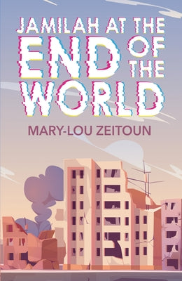 Jamilah at the End of the World Lorimer Children & Teens