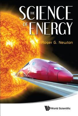 The Science of Energy Paperback World Scientific Publishing Company