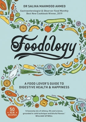 Foodology: A Food-Lover's Guide to Digestive Health and Happiness by Mahmood Ahmed, Saliha