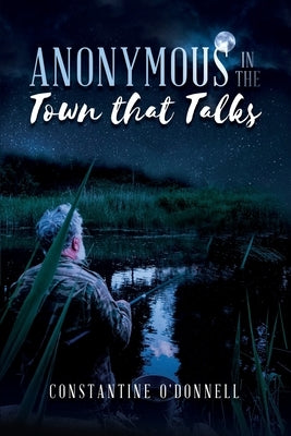 Anonymous in the Town that Talks by O'Donnell, Constantine