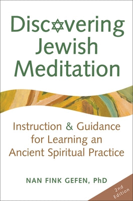 Discovering Jewish Meditation (2nd Edition): Instruction & Guidance for Learning an Ancient Spiritual Practice Paperback Jewish Lights Publishing