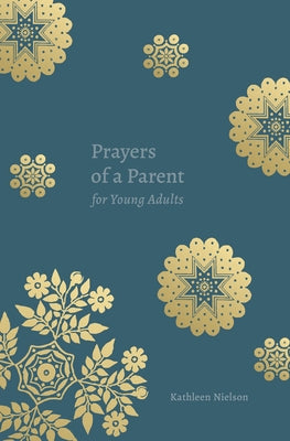Prayers of a Parent for Young Adults Paperback P & R Publishing