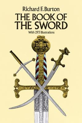 Paperback of The Book of the Sword by Dover Publications featuring 293 illustrations, with a cover image of historical swords.