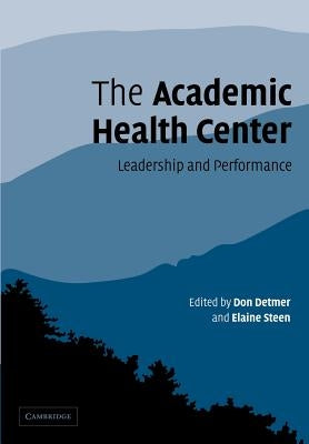 Paperback book titled "The Academic Health Center: Leadership and Performance" by Cambridge University Press, featuring a printed cover.