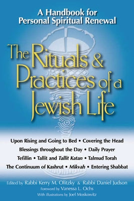 The Rituals & Practices of a Jewish Life: A Handbook for Personal Spiritual Renewal Paperback Jewish Lights Publishing