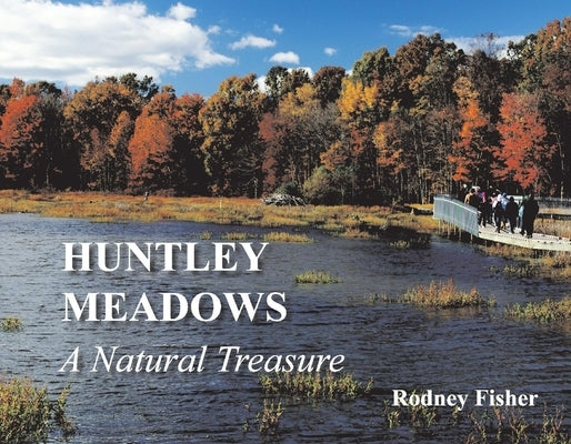 Huntley Meadows a Natural Treasure by Fisher, Rodney