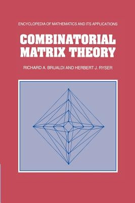 Combinatorial Matrix Theory Paperback Cambridge University Press