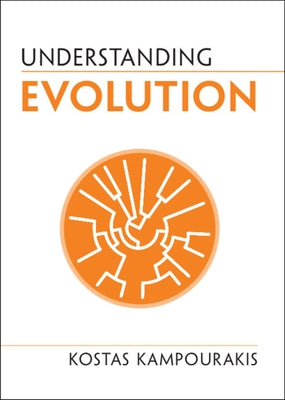 Understanding Evolution by Kampourakis, Kostas