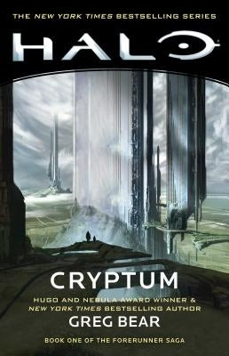 Halo: Cryptum, 8: Book One of the Forerunner Saga by Bear, Greg