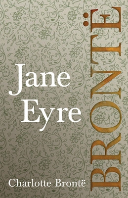 Jane Eyre; Including Introductory Essays by G. K. Chesterton and Virginia Woolf Paperback Read & Co. Classics