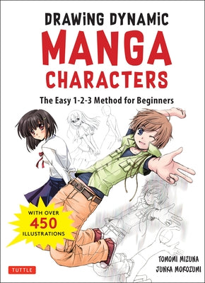 The Manga Artist's Handbook: Drawing Dynamic Manga Characters: The Easy 1-2-3 Method for Beginners by Morozumi, Junka