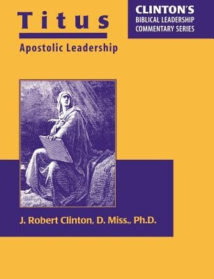 Titus--Apostolic Leadership Paperback Barnabas Publishers