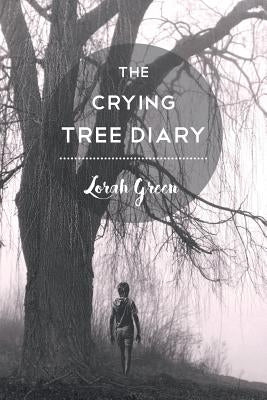The Crying Tree Diary Paperback Page Publishing, Inc.