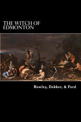 The Witch of Edmonton Paperback Createspace Independent Publishing Platform