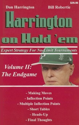 Harrington on Hold 'em: Expert Strategy for No-Limit Tournaments; Volume II: The Endgame Two Plus Two Pub.