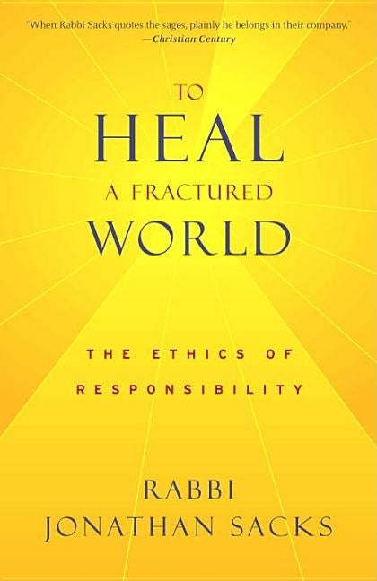 To Heal a Fractured World: The Ethics of Responsibility Paperback Schocken Books Inc