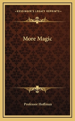 More Magic by Hoffman, Professor