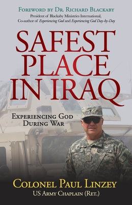 Safest Place in Iraq: Experiencing God During War Paperback Morgan James Faith