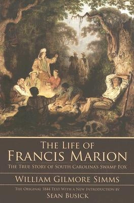 The Life of Francis Marion by Simms, William Gilmore