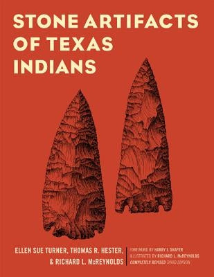 Stone Artifacts of Texas Indians Taylor Trade Publishing