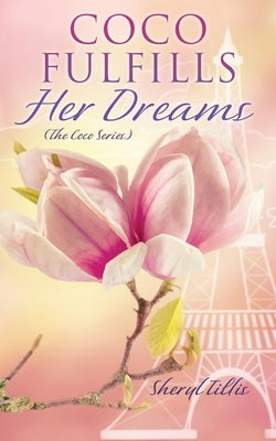 Coco Fulfills Her Dreams Paperback Xulon Press