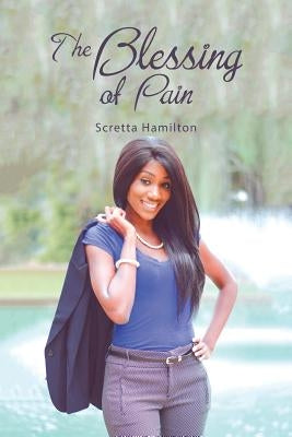 The Blessing of Pain Paperback Xlibris Us
