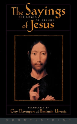 The Logia of Yeshua: The Sayings of Jesus Paperback Counterpoint LLC