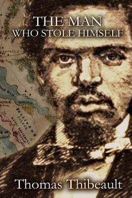 The Man Who Stole Himself: A Novel of the Civil War Paperback Ridgetop Press
