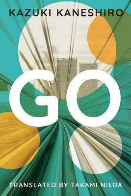 Cover of "Go: A Coming of Age Novel" by Amazon Crossing, featuring vibrant artwork and bold title text.
