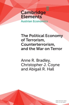 The Political Economy of Terrorism, Counterterrorism, and the War on Terror Paperback Cambridge University Press