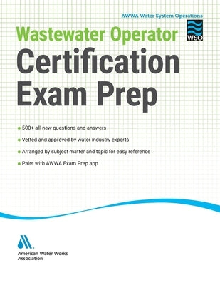 Wastewater Operator Certification Exam Prep Paperback American Water Works Association