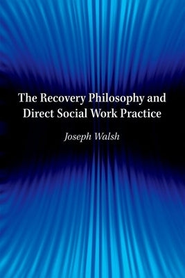 Paperback of The Recovery Philosophy and Direct Social Work Practice by Oxford University Press, USA, showing the book cover with text.