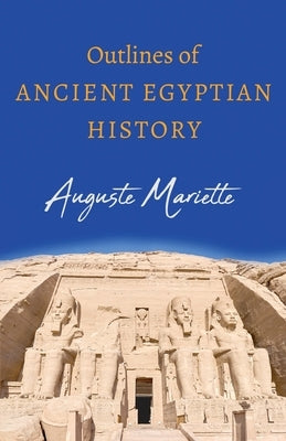 Outlines of Ancient Egyptian History Paperback Slusser Press