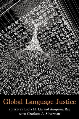Global Language Justice Paperback Columbia University Press