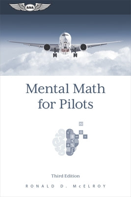 Mental Math for Pilots: A Study Guide by McElroy, Ronald D.