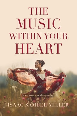 The Music Within Your Heart by Miller, Isaac Samuel