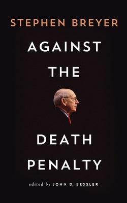 Against the Death Penalty by Breyer, Stephen
