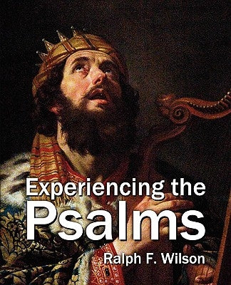 Experiencing the Psalms Paperback JesusWalk Publications